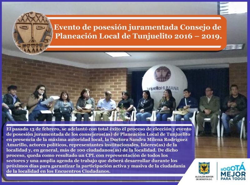  POSESIÓN JURAMENTADA CONSEJO DE PLANEACIÓN LOCAL 2016 – 2019