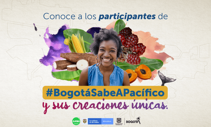 Conoce a los participantes de Bogotá sabe a Pacífico y sus creaciones únicas