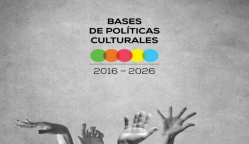 Bases de la Políticas Culturales 2016- 2026
