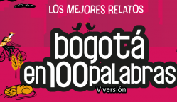 Los mejores relatos Bogotá en 100 palabras